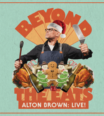 Man with glasses, black button up, apron, and santa hat on holds tongs and a spatula. The words "The Holiday Variant, Beyond the Eats, Alton Brown: Live!" are around him. Different holiday themed foods are edited to be around him. 