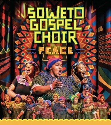 Image of 14 women singing in front of a colorful, patterned background with the words "Soweto Gospel Choir PEACE" above them