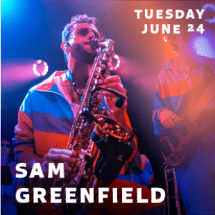 Man in a colorful striped shirt playing a saxophone with the words "Same Greenfield" and "Tuesday June 24" in white