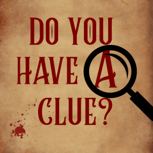 Do you have a clue? text with a magnified glass