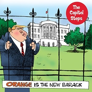 Cartoon image of Donald Trump looking through the White House fence as if they're jail bars with the caption Orange is the new Barack and the Capitols steps logo on the top corner.
