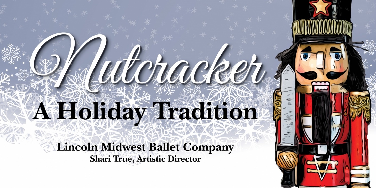 The Nutcracker Lied Center for Performing Arts, Lincoln NE