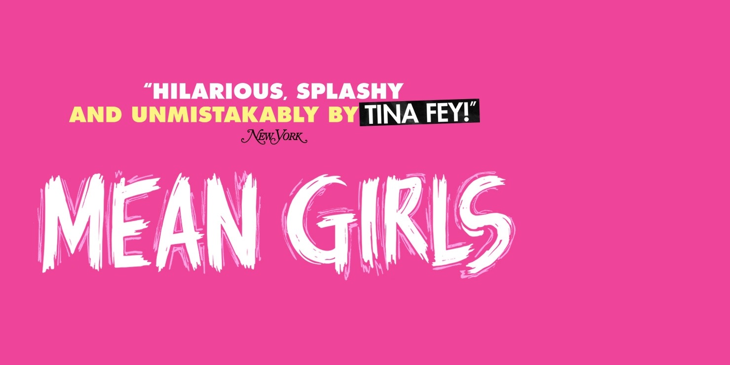 Text reads "Mean Girls" in white against a pink background. Above this it read "Hilarious, splashy and unmistakably by Tina Fey"