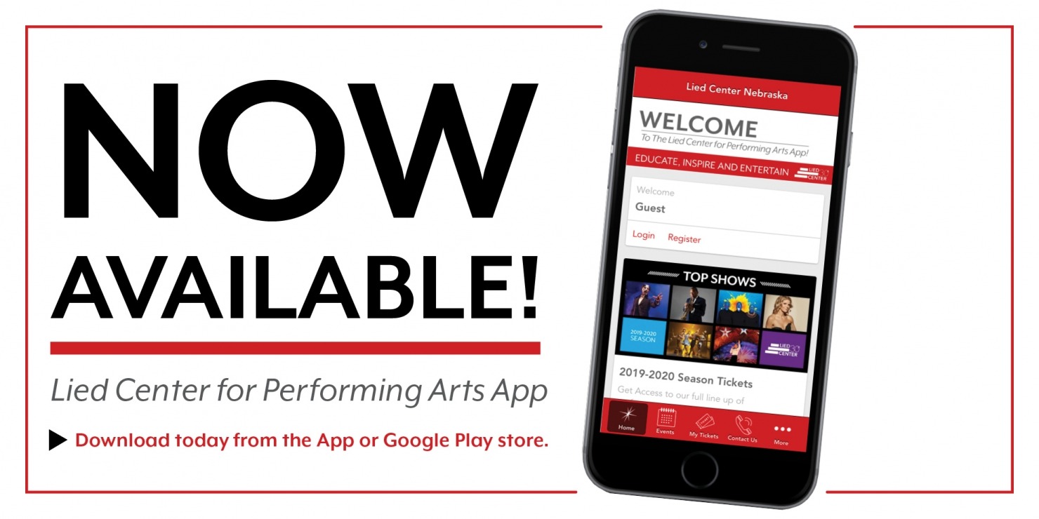 Lied Center Mobile App Lied Center For Performing Arts Lincoln Ne