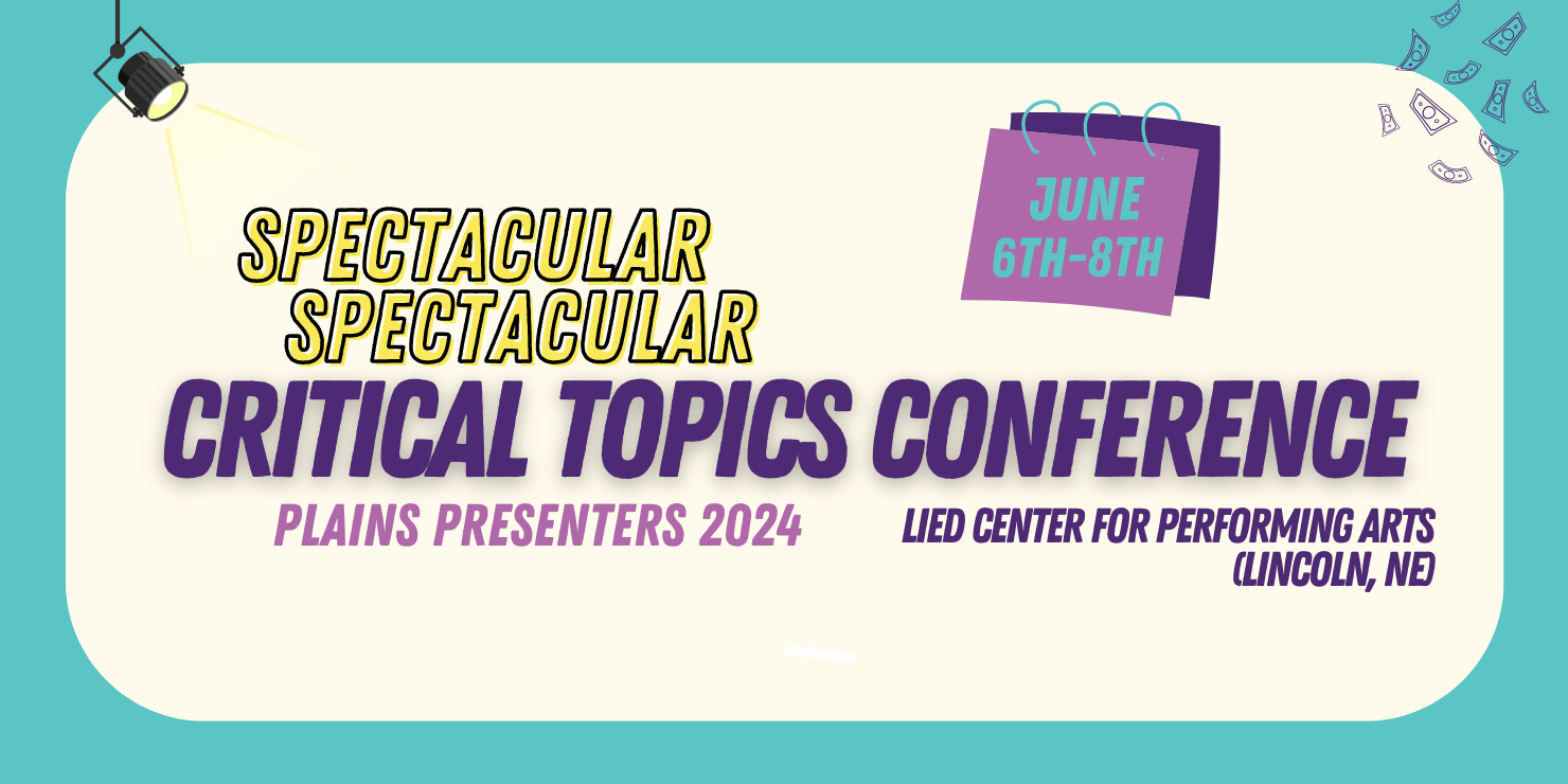 Beige square outlined in teal that says "Spectacular Spectacular Critical Topics Conference - Plains Presenters 2024"
