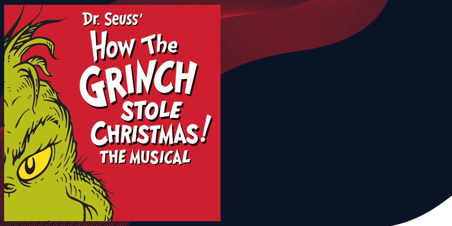 Dr. Seuss' How The Grinch Stole Christmas! The Musical Lied Center